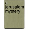 A Jerusalem Mystery by Aaron Frankel