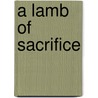 A Lamb of Sacrifice door Marty Penny