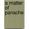 A Matter Of Panache by Debra Sanders