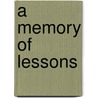A Memory of Lessons door Tim Maddox