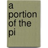 A Portion of the Pi door Laura Kay Darvill