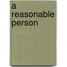 A Reasonable Person door Walter Davis