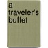 A Traveler's Buffet