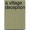 A Village Deception door Rebecca Shaw