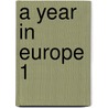 A Year In Europe  1 door John Griscom