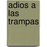 Adios A Las Trampas by Varios