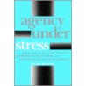 Agency Under Stress door Martha Derthick