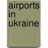 Airports in Ukraine door Not Available