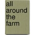 All Around the Farm