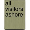 All Visitors Ashore by C.K. Stead