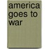 America Goes to War