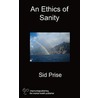 An Ethics Of Sanity door Sid Prise