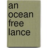 An Ocean Free Lance by William Clark Russell