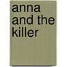 Anna and the Killer door Andrew O. Huddleston