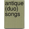 Antique (Duo) Songs by Not Available