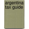 Argentina Tax Guide door Usa Ibp