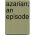 Azarian; An Episode