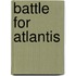 Battle For Atlantis