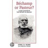 Bechamp Or Pasteur? door D. Hume Ethel