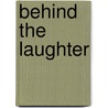 Behind The Laughter door Sherrie Hewson