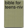 Bible For Teens-niv by Not Available