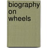 Biography on Wheels by Solly Border