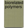 Biorelated Polymers by Emo Chiellini