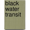 Black Water Transit door Carsten Stroud