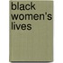Black Women's Lives