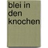 Blei in den Knochen
