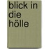 Blick in die Hölle