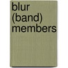 Blur (Band) Members by Not Available