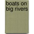 Boats on Big Rivers