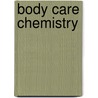 Body Care Chemistry by Rachel Eagen