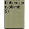 Bohemian (Volume 9) door General Books