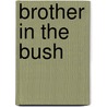 Brother In The Bush door John Slaughter