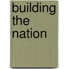 Building The Nation door Mary Hazelton Wade