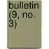 Bulletin (9, No. 3)