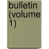 Bulletin (Volume 1) by Oklahoma Geological Survey