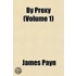 By Proxy (Volume 1)
