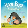 Bye Bye Little Bird by Julia Hubery