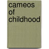 Cameos Of Childhood door Elvira Polhemus Taylor