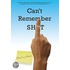 Can't Remember Sh*t