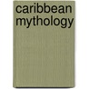 Caribbean Mythology door Not Available