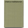 Chakra-Meditationen by Kalashatra Govinda