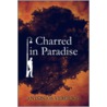 Charred in Paradise by Ant?nios Veroukis