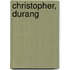 Christopher, Durang
