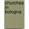 Churches in Bologna door Not Available