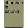 Churches in Estonia door Not Available