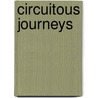 Circuitous Journeys door Stephen Arnold Douglas